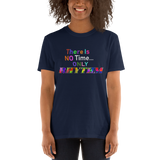 There Is NO Time...ONLY RHYTHM Rainbow Short-Sleeve Unisex T-Shirt