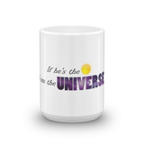 I am the UNIVERSE. Mug