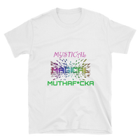 Mystical Magical Muthaf*cka Short-Sleeve Unisex T-Shirt