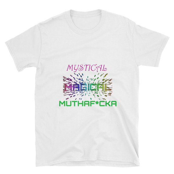 Mystical Magical Muthaf*cka Short-Sleeve Unisex T-Shirt